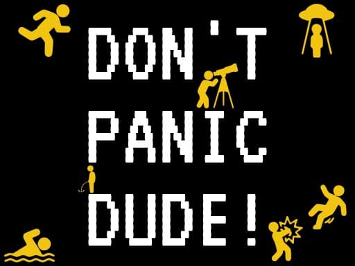 DONT PANIC DUDE! gameplay